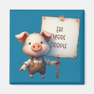 Aimant Cochon - Manger plus de gens