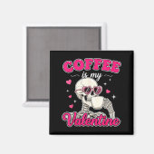Aimant Coffee Is My Valentine Skeleton Valentine Funny Co (Recto/Verso)