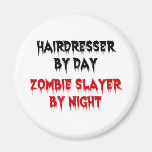 Aimant Coiffeur par jour Zombie Couche par nuit