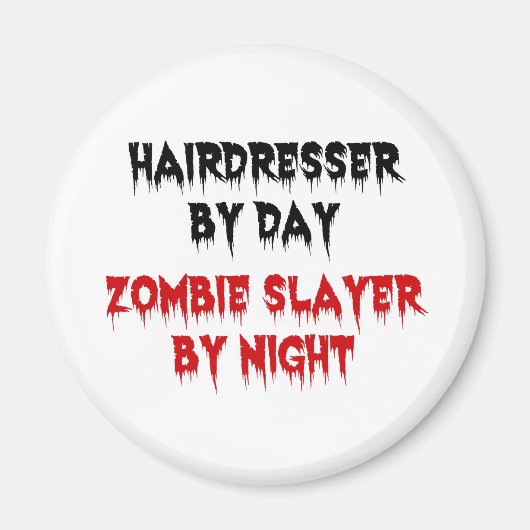 Aimant Coiffeur par jour Zombie Couche par nuit (Devant)