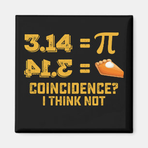 Aimant Coïncidence Je Ne Pense Pas Pie Pi Day Maths