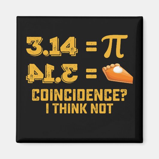 Aimant Coïncidence, je ne pense pas tarte jour Pi maths (Devant)