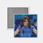 Aimant Collectif Michelle Obama "We Go High" (Recto/Verso)