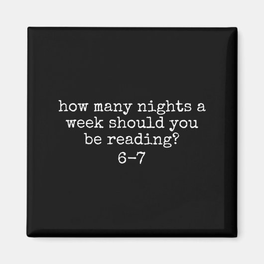 Aimant Combien de nuits par semaine devriez-vous lire 6 7 (Devant)