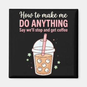Aimant Comment faire dire citation café obtenir faire jus