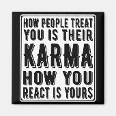 Aimant Comment Les Gens Vous Traitent Est Leur Karma, Com (Devant)