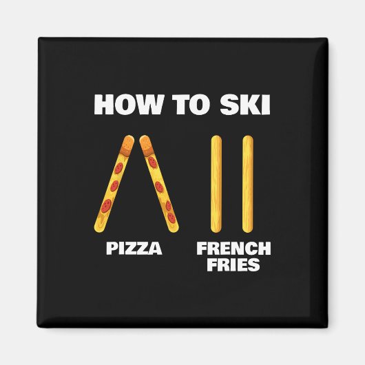 Aimant Comment skier Drôle Moniteur de ski Pizza Frites F (Devant)