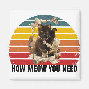 Aimant comment vous avez besoin d'argent - chat gangsta