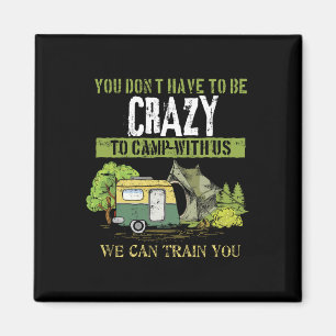 Aimant Conception de cadeau de blague de camping fou pour