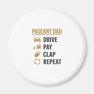 Aimant Conception de chemise Pageant Dad Drive Pay Clap R