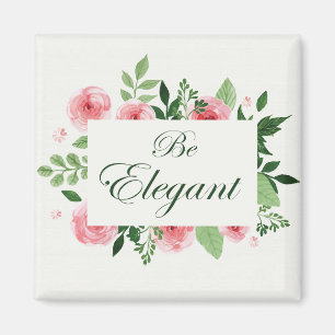 Aimant Conception de roses à l'aquarelle Citation "Soyez