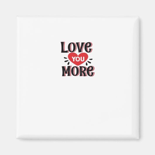 Aimant Conception de style créatif Love You More (Devant)