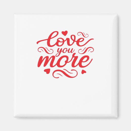 Aimant Conception de tendance moderne Love You More (Devant)