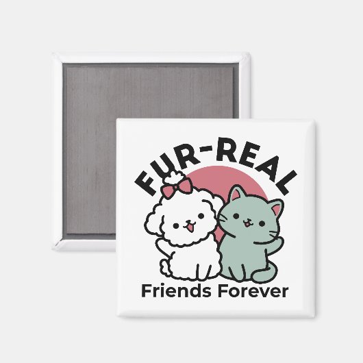 Aimant Conception "Fur-Real Friends Forever" (Recto/Verso)