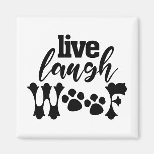 Aimant Conception Maman Chien Woof Rire Vivre pour chaque