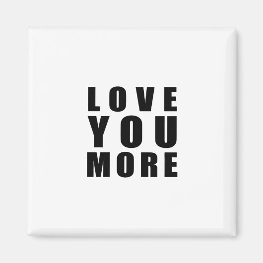Aimant Conception minimale de Love You More (Devant)