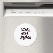 Aimant Conception moderne propre Love You More  (In Situ (Lave-vaisselle))