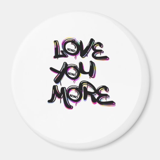 Aimant Conception moderne propre Love You More  (Devant)