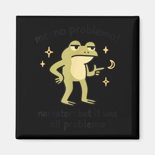 Aimant Confident Frog Meme Me No Problem Narrator Quote F (Devant)