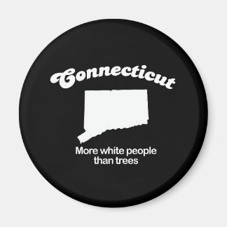 Aimant Connecticut - Plus de blancs que d'arbres T-shirt