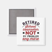 Aimant Conseiller Scolaire Retraité Plus Mon Problème (Recto/Verso)