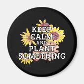 Aimant Conserver le calme et quelque chose de Plante - Ga (Devant)