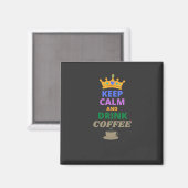 AIMANT CONSERVEZ CALME ET CAFÉ À BOIRE (Recto/Verso)