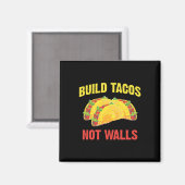 Aimant Construire des Tacos Pas des Murs - Drôle Taco Cin (Recto/Verso)