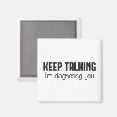 Aimant Continuez à parler Je vous diagnostique (Recto/Verso)