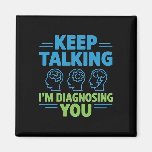 Aimant Continuez à parler, je vous diagnostique Drôle de (Devant)