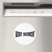 Aimant Continuez à rebondir. (In Situ (Lave-vaisselle))