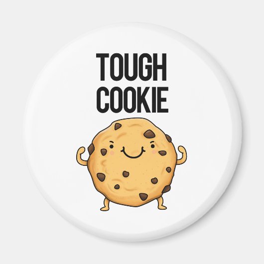 Aimant Cookie Tough Funny Cookie Pun (Devant)