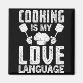 Aimant Cooking Is My Love Language Funny Chef Quote (Devant)