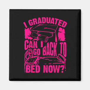 Aimant Cool Arful I Graduated Puis-Je Retourner Au Lit Ma
