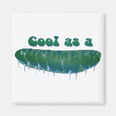 Aimant Cool en tant que Concombre (Devant)