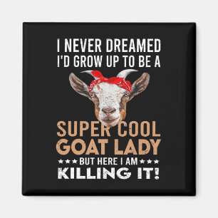 Aimant Cool Goat Lady Fille Animal Farmer Amusant Goat Lo