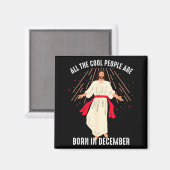 Aimant Cool People Are Born In December Christian Christm (Recto/Verso)