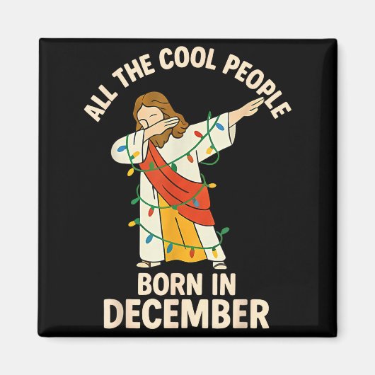 Aimant Cool People Are Born In December Christian Christm (Devant)