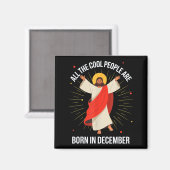Aimant Cool People Are Born In December Christian Christm (Recto/Verso)