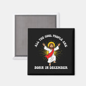 Aimant Cool People Are Born In December Christian Christm (Recto/Verso)