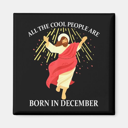 Aimant Cool People Are Born In December Christian Funny J (Devant)