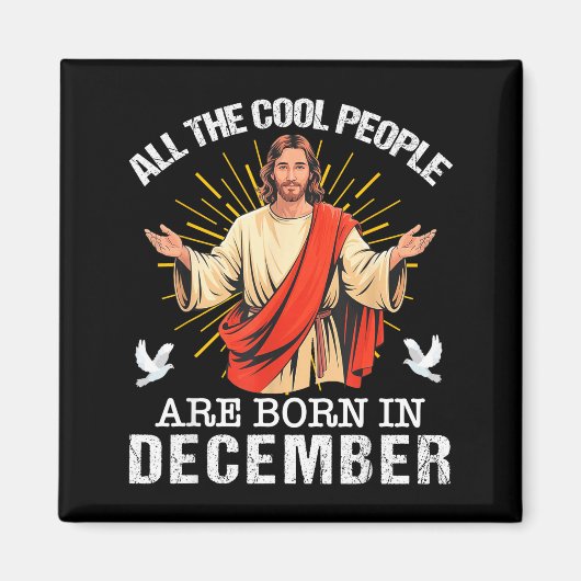 Aimant Cool People Are Born In December Christian Jesus C (Devant)