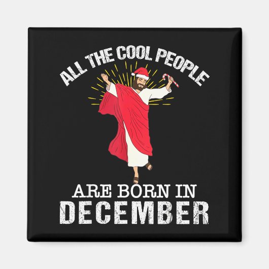 Aimant Cool People Are Born In December Christian Jesus C (Devant)