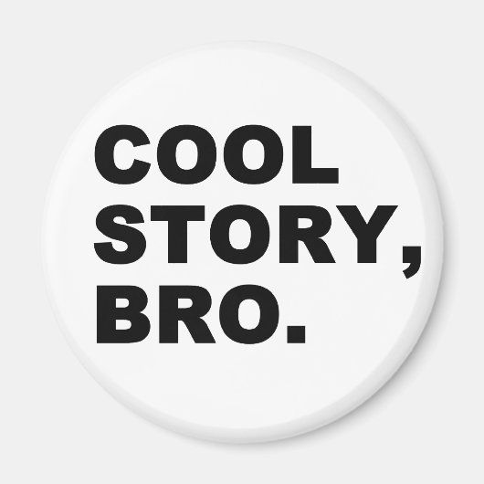 Aimant Cool Story Bro (Devant)