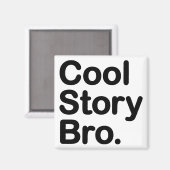 Aimant Cool Story Bro (Recto/Verso)