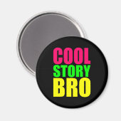 Aimant Cool Story Bro dans le style néon (Recto/Verso)