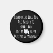 Aimant Copie de collègues comme vous êtes plus difficile (Devant)