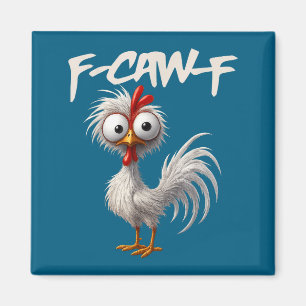 Aimant Coq citation drôle humour poulet F-caw-f