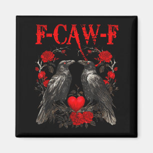 Aimant Corbeau drôle F-caw-f Saint Valentin Oiseau noir F