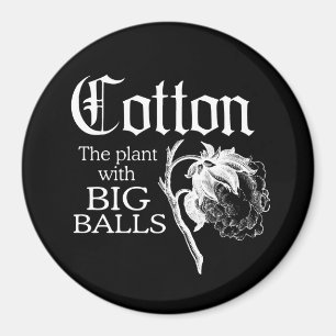 Aimant COTON LE PLANTE AVEC T-shirt GRAND BALLS